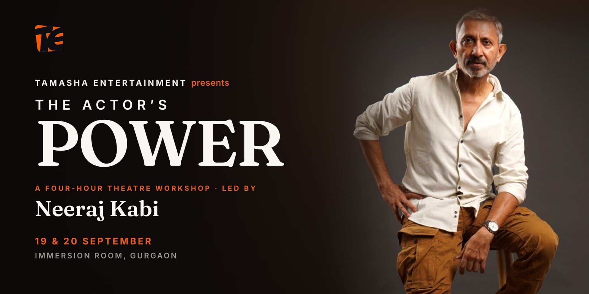 The Actor's Power — a four-hour theatre workshop led by Neeraj Kabi. 19th or 20th September 2026, The Immersion Room, Gurugram.