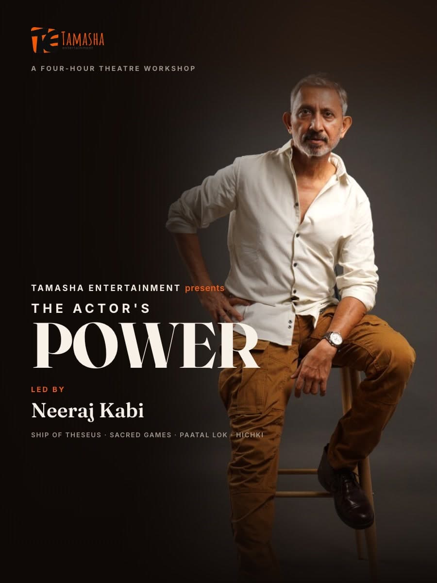The Actor's Power — a four-hour theatre workshop led by Neeraj Kabi. 19th or 20th September 2026, The Immersion Room, Gurugram.
